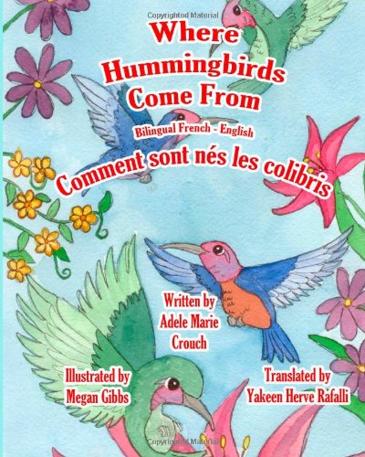 Textbook - Where Hummingbirds Come From Bilingual French English (French Edition)