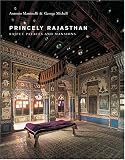 Princely Rajasthan: Rajput Palaces and Mansions