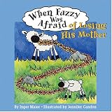 When Fuzzy Was Afraid Of Losing His Mother (Fuzzy the Little Sheep)