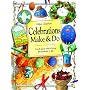 Celebrations Make and Do: Craft Ideas Which Bring the Festivals to Life