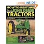 How to Restore Classic John Deere Tractors: The Ultimate Do-It-Yourself Guide to Rebuilding and Restoring Deere Two-Cylinder Tractors