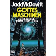 Gottes Maschinen: Ein arch�ologischer Science Fiction-Roman