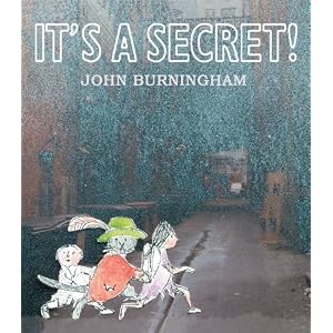 It's a Secret by John Burningham