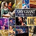 Time Again: Amy Grant Live All Access