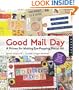 Good Mail Day: A Primer for Making Eye-Popping Postal Art