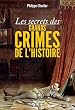Les secrets des grands crimes de l'histoire