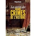Les secrets des grands crimes de l'histoire