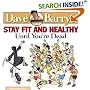 Dave Barry's Stay Fit and Healthy Until You're Dead