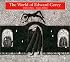 The World of Edward Gorey