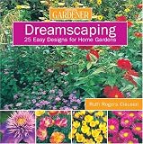 Country Living Gardener Dreamscaping: 25 Easy Designs for Home Gardens