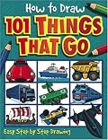 101 Things That Go (How to Draw)
