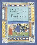 A Calendar Of Festivals: Celebrations From Around The World