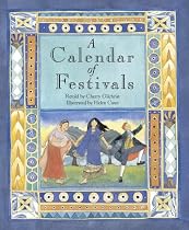 A Calendar Of Festivals: Celebrations From Around The World