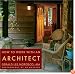 How to Work With an Architect