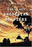 Buy : The Last Rhodesian Soldiers