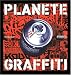 Planete Graffiti : Street Art des cinq continents