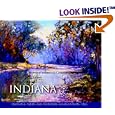  Painting Indiana: Portraits Of Indiana's 92 Counties  by Indiana Plein Air Painters Association Inc., Anne Bryan Carter, Earl L. Conn, and James Edward May