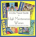 A Little Travel Guide for High Maintenance Women