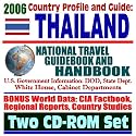 2006 Country Profile and Guide to Thailand – National Travel Guidebook and Handbook – Tsunami Warning System, Counterinsurgency, Avian Flu, USAID, CARAT (Two CD-ROM Set)