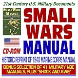 21st Century U.S. Military Documents: Small Wars Manual: Historic Reprint of 1940 Marine Corps Manual on Low: Intensity Conflicts, Plus Shock and Awe and NBC Military Manuals Collection (CD-ROM)