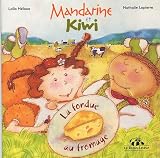 Revue Editions Banjo  / Mandarine et Kiwi : La fondue au fromage