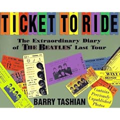 Ticket to Ride: Extraordinary Diary of the Beatles Last Tour