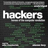 Hackers: Heroes of the Computer Revolution: 25th Anniversary Edition