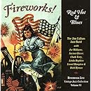 Fireworks! Red Hot &amp; Blues