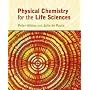 Physical Chemistry for the Life Sciences