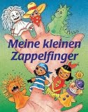 Meine kleinen Zappelfinger: Fingerspiele und Kinderreime