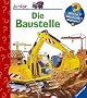 Die Baustelle (Wieso? Weshalb? Warum? junior)