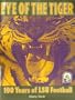Eye of the Tiger: A Hundred Years of Lsu Football