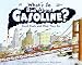 What's So Bad about Gasoline?: Fossil Fuels and What They Do [WHATS SO BAD ABT GASOLINE]