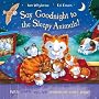 Say Goodnight to the Sleepy Animals! by Ian Whybrow