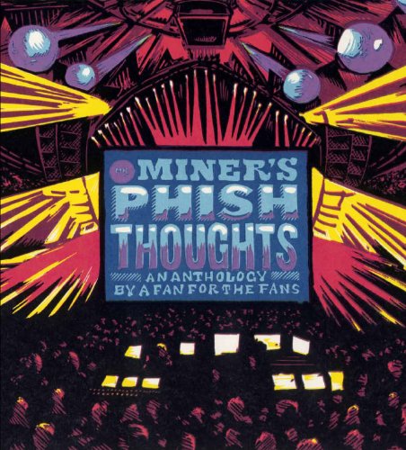 By David Calarco Mr. Miner's Phish Thoughts: An Anthology By a Fan for the Fans (1st First Edition) [Hardcover]