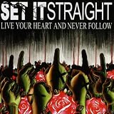 Live Your Heart and Never Follow