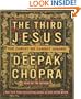The Third Jesus: The Christ We Cannot Ignore