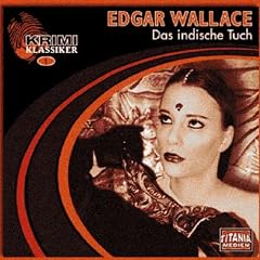 Edgar Wallace: Das indische Tuch (2 CDs)