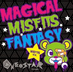 MAGICAL MISFITS FANTASY [ミスフィッツVer.]