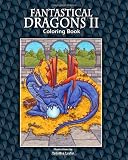 Fantastical Dragons II: Coloring Book