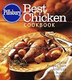 Pillsbury: Best Chicken Cookbook: Favorite Recipes from America`s Most-Trusted Kitchens (Pillsbury)