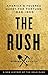 The Rush: America's Fevered Quest for Fortune, 1848-1853