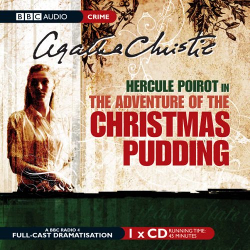 The Adventure of the Christmas Pudding (BBC Audio)