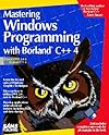 Mastering Windows Programming With Borland C++ 4/Book and Disk