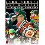 John Denver & The Muppets - A Christmas Together book cover