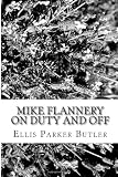 Mike Flannery On Duty and Off