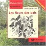 Les fleurs des bois