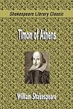  : Timon of Athens (Shakespeare Library Classic)