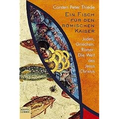 Ein Fisch f�r den r�mischen Kaiser. Juden, Griechen, R�mer: Die Welt des Jesus Christus.