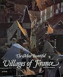 The Most Beautiful Villages of France (The Most Beautiful...)